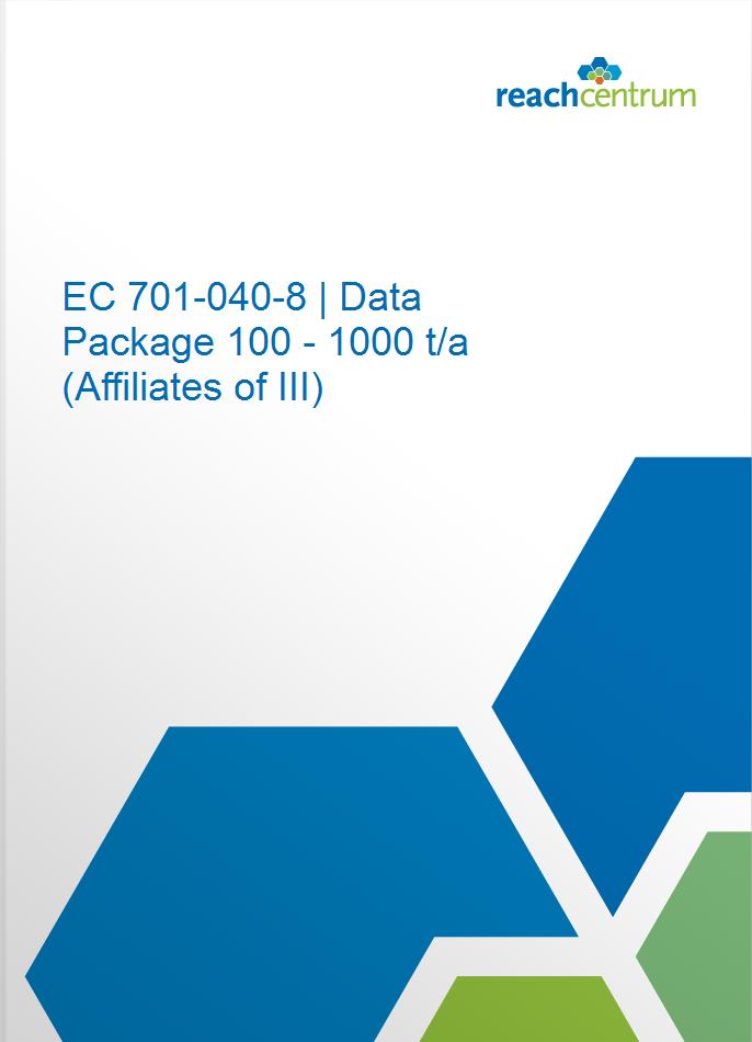 EC 701-040-8 | Data Package 100 - 1000 t/a (Affiliates of III)